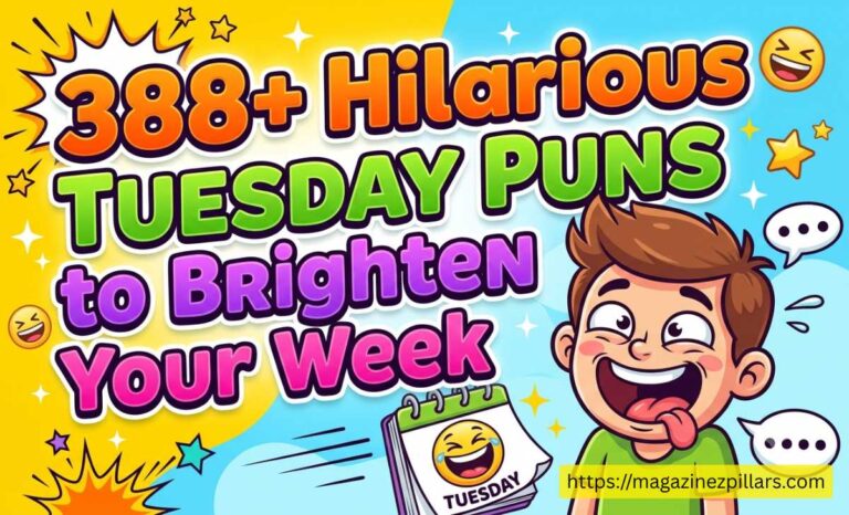 388+ Hilarious Tuesday Puns to Brighten Your Week