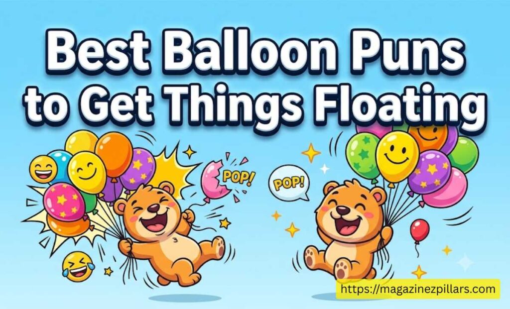 Best Balloon Puns to Get Things Floating