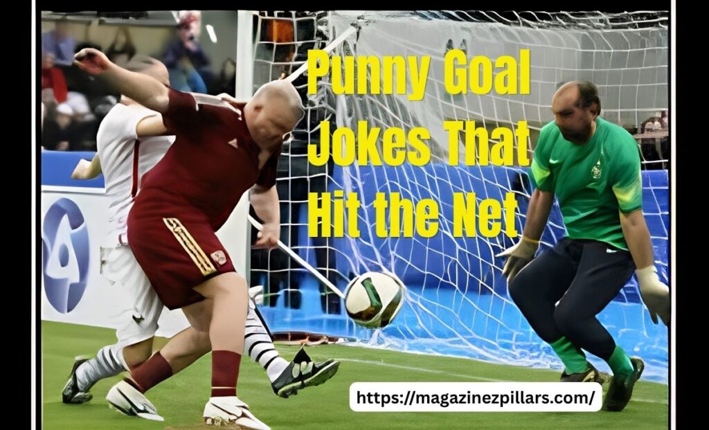 Punny Goal Jokes That Hit the Net