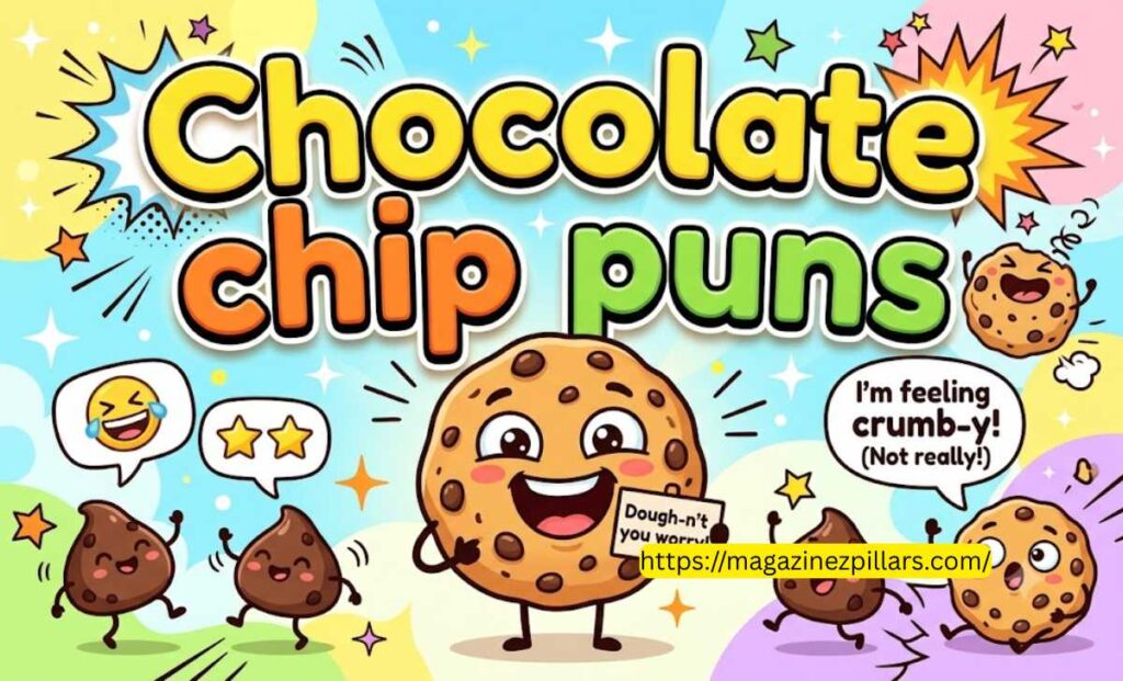 Chocolate chip puns