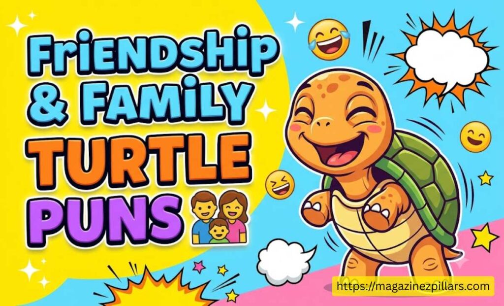 Friendship & Family Turtle Puns 👨_👩_👧_👦